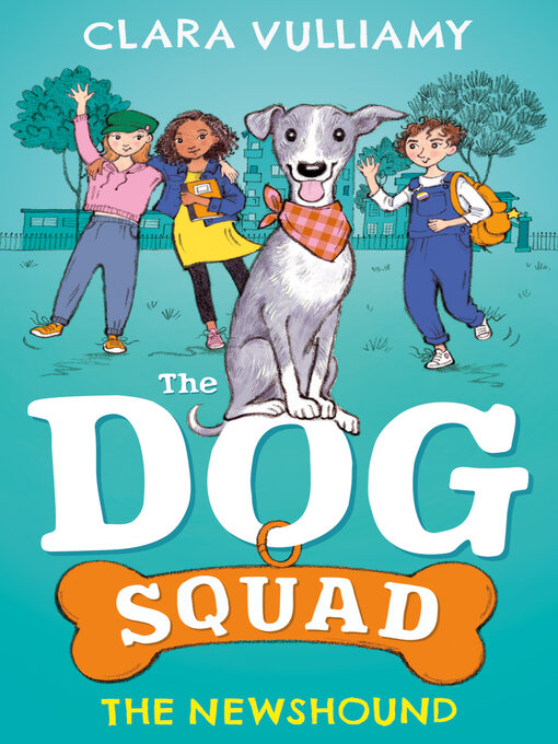 Title details for The Dog Squad by Clara Vulliamy - Wait list